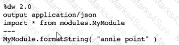 Salesforce-MuleSoft-Developer-I Question 27